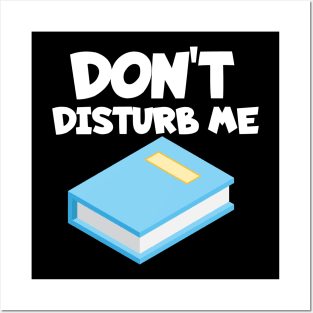 Bookworm don't disturb me Posters and Art